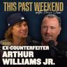 #681 - Ex-Counterfeiter Arthur Williams Jr.