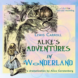 Alice in Wonderland (Drama) by Lewis Carroll (1832 - 1898) and Alice Gerstenberg (1885 - 1972)