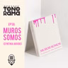 Tonorama Podcast EP58: Muros Somos