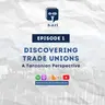 Discovering Trade Unions: A Tanzanian Perspective