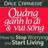 Sách nói Quẳng Gánh Lo Đi & Vui Sống - Dale Carnegie | Voiz FM