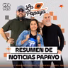 Resumen de Noticias Papayo del 22 de septiembre de 2026