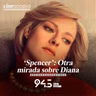 ‘Spencer’: otra mirada sobre Diana