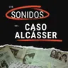 Avance - Los sonidos del ´Caso Alcásser`