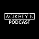 AçıkBeyin‘s Podcast