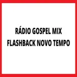 RADIO GOSPEL MIX FLASH BACK NOVO TEMPO