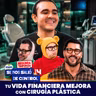 Tu vida financiera mejora con cirugía plástica. Cap. 14