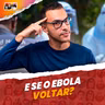 EBOLA, OMS e o futuro do combate às epidemias