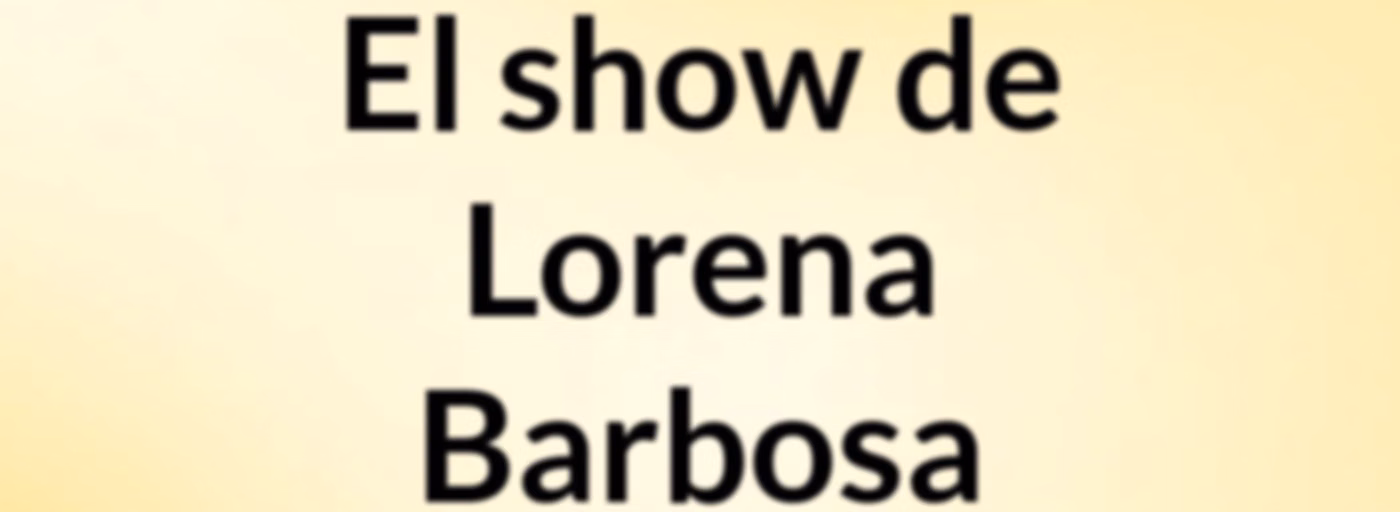El show de Lorena Barbosa