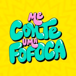 Me conte uma fofoca