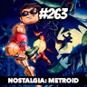 Azilacast #263 – Nostalgia: Metroid