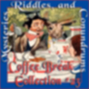 Coffee Break Collection 023 - Mysteries, Riddles and Conundrums by Various