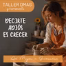 Taller DMAG: Decirte Adiós Es Crecer