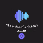 The Kalakki's Podcast