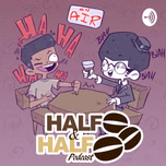 Half & Half Podcast