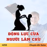 #255. Động lực của người làm chủ