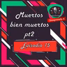 Muertos Bien Muertos pt.2 (Relatos de ultra tumba, la venganza)