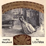 Aunt Hannah and Martha and John by Pansy (1841 - 1930) and Mrs. C. M. Livingston (1832 - 1924)