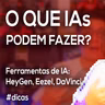 Akitando #148 - O que IAs podem fazer? | Exemplos de Ferramentas