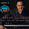 Acclaimed Jazz Veteran Jerry Z on Break Allegro, Hammond B3 Soul & Jazz-Funk Grooves