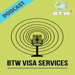BTW Visa Podcast