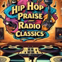 Hip Hop Praise The Classics