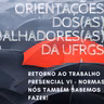 RETORNO AO TRABALHO PRESENCIAL NA UFRGS VI - Uma Instrução Normativa dos trabalhadores