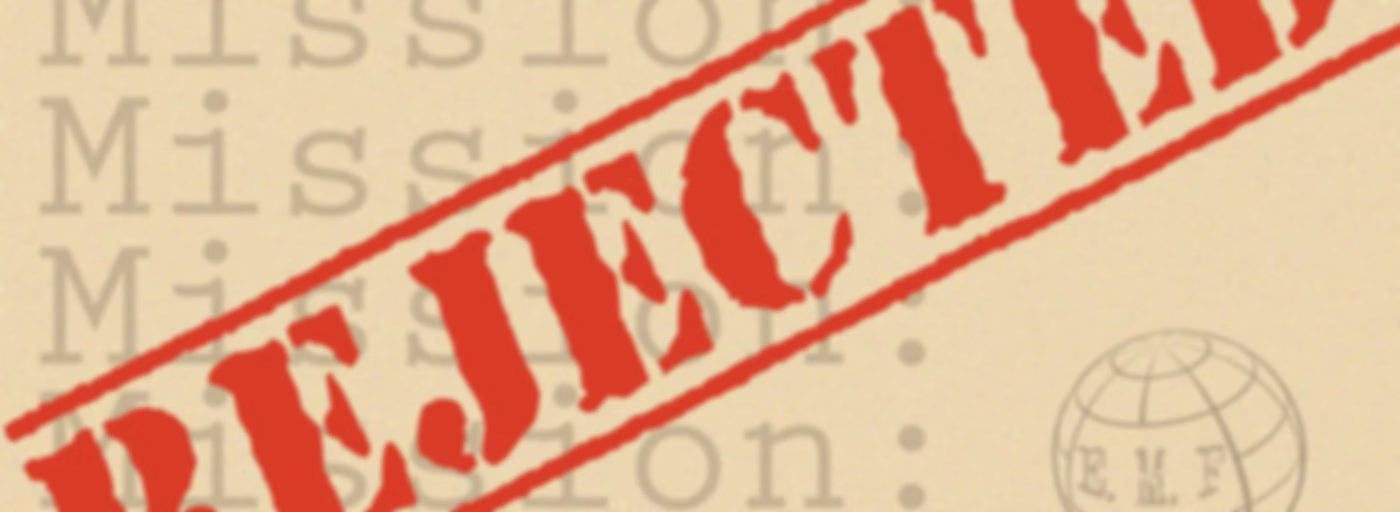Mission Rejected
