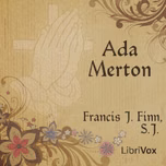 Ada Merton by Francis J. Finn, S.J. (1859 - 1928)