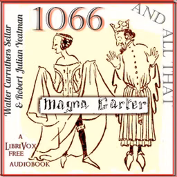1066 and All That by W. C. Sellar (1898 - 1951) and Robert Julian Yeatman (1897 - 1968)