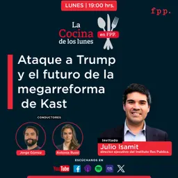 La Cocina | Ataque a Trump y el futuro de la megarreforma de Kast