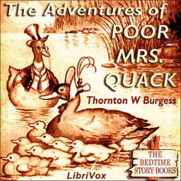 Adventures of Poor Mrs. Quack (version 2), The by Thornton W. Burgess (1874 - 1965)