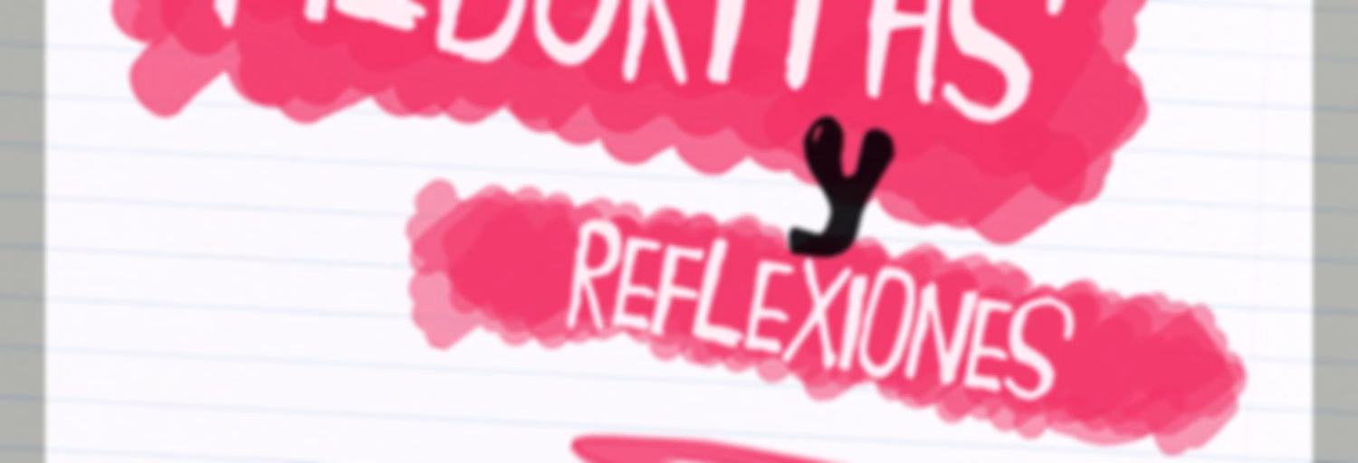 Pildoritas y Reflexiones