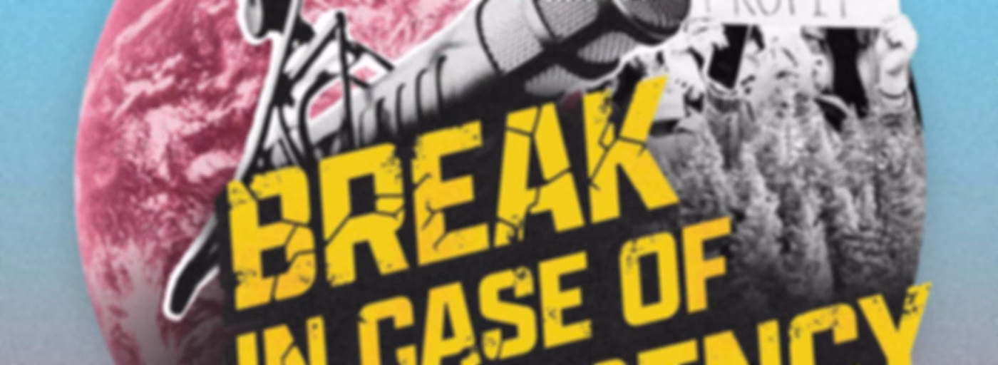 Break In Case of Emergency