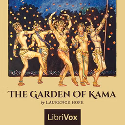 Garden of Kama, The by Laurence Hope (1865 - 1904)
