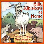 Billy Whiskers at Home by Frances Trego Montgomery (1858 - 1925)