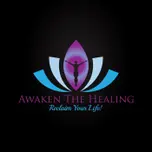Awaken The Healing - Reclaim Your Life!