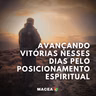 AVANÇANDO VITÓRIAS NESSES DIAS, PELO POSICIONAMENTO ESPIRITUAL - APÓSTOLO ALAN