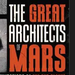 George Haas on Lost Civilizations on Mars, Part 2