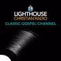 Lighthouse Classic Gospel Channel