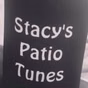 Stacy's Patio Tunes