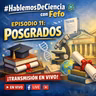 Episodio 11 - Temporada 2026 - Posgrados