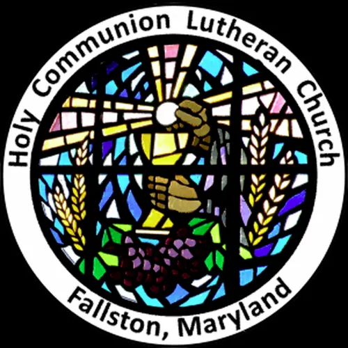 Listen to HOLY COMMUNION LUTHERAN CHURCH Fallston MD Zeno.FM