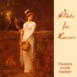 Hints for Lovers by Arnold Haultain (1857 - 1941)