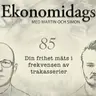 85. Din frihet mäts i frekvensen av trakasserier