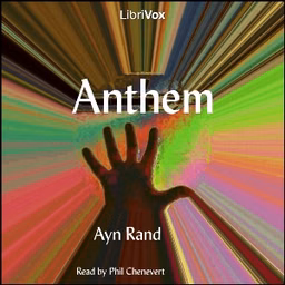 Anthem (version 3) by  Ayn Rand (1905 - 1982)