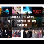 BANDAS PERUANAS QUE DESAPARECIERON - PARTE 2