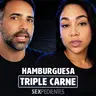 HAMBURGUESA TRIPLE El Tacaño y La Interesada