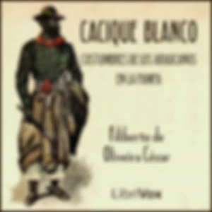 Cacique Blanco, El by Filiberto de Oliveira Cézar (1856 - 1910)