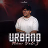 URBANO MIX VOL.3 - @DJHOP507_X_@MIXERBESTTEAM